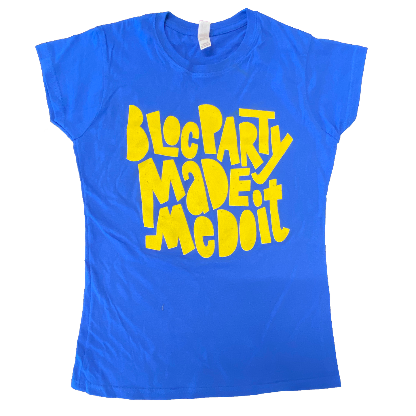 Bloc Party Made Me Do It Tee - Ladies