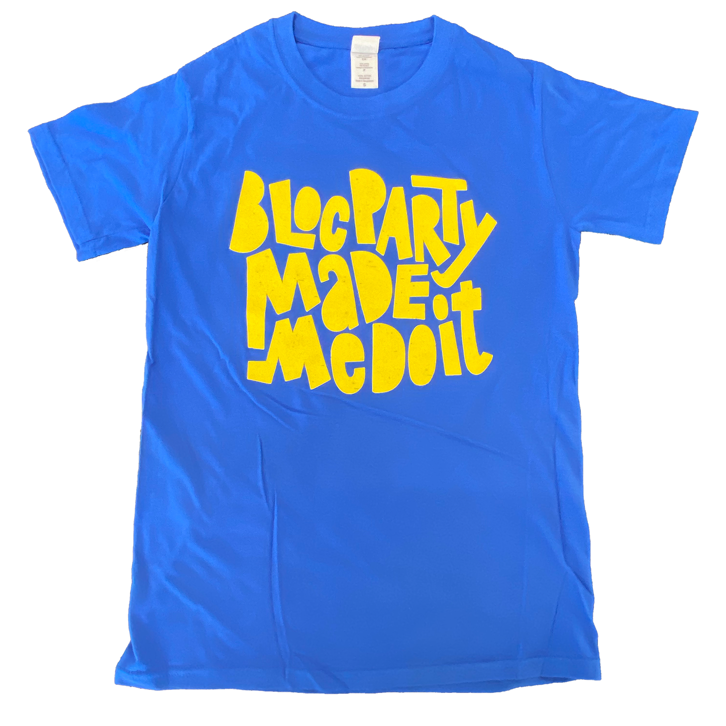Bloc Party Made Me Do It Tee - Unisex